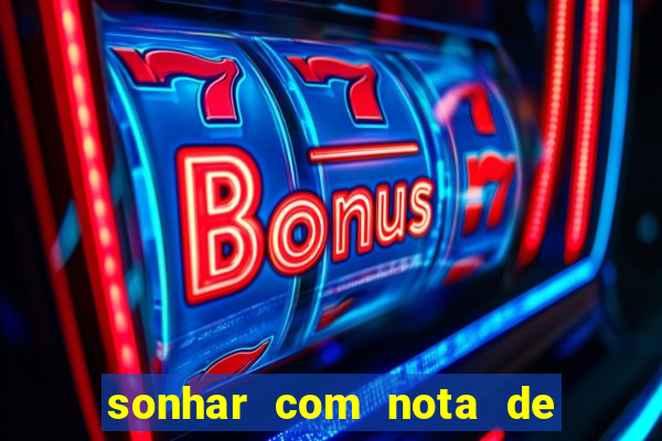 sonhar com nota de 5 reais jogo do bicho